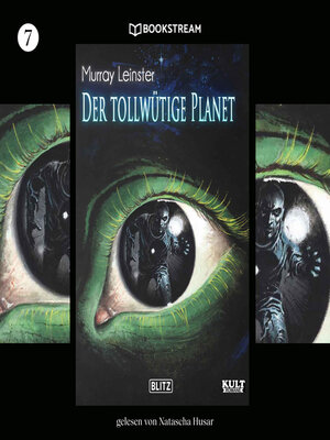 cover image of Der tollwütige Planet--KULT-Romane, Band 7